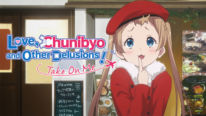 netflix love chunibyo & other delusions